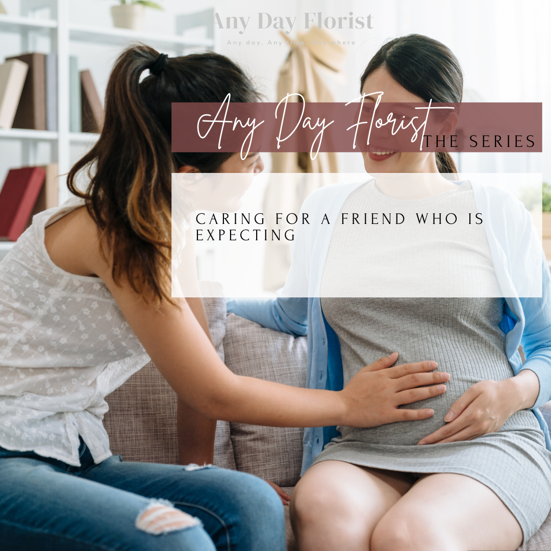 Caring For a Friend Who is Expecting