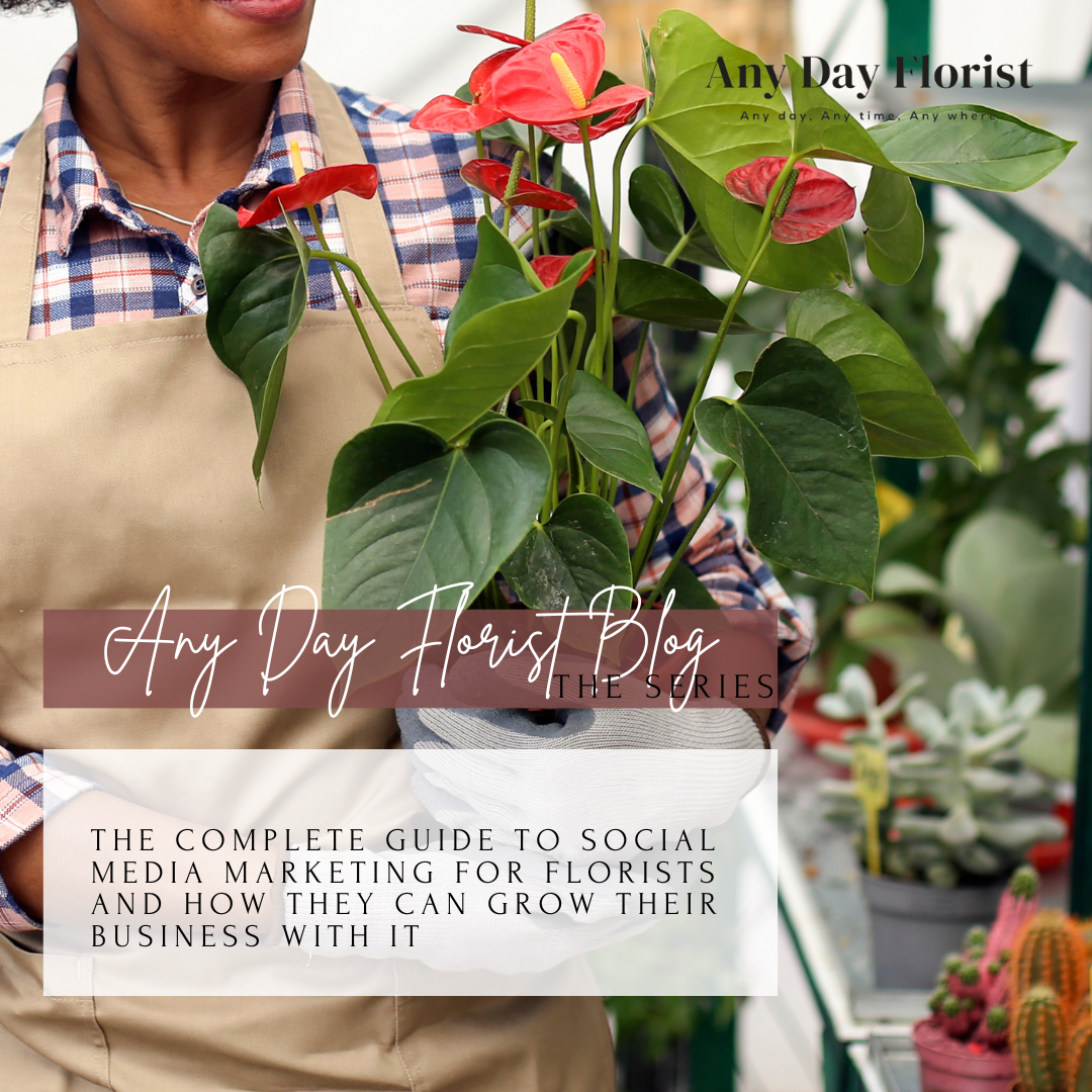 The Complete Guide to Social Media Marketing for Florists and How They Can Grow Their Business With It