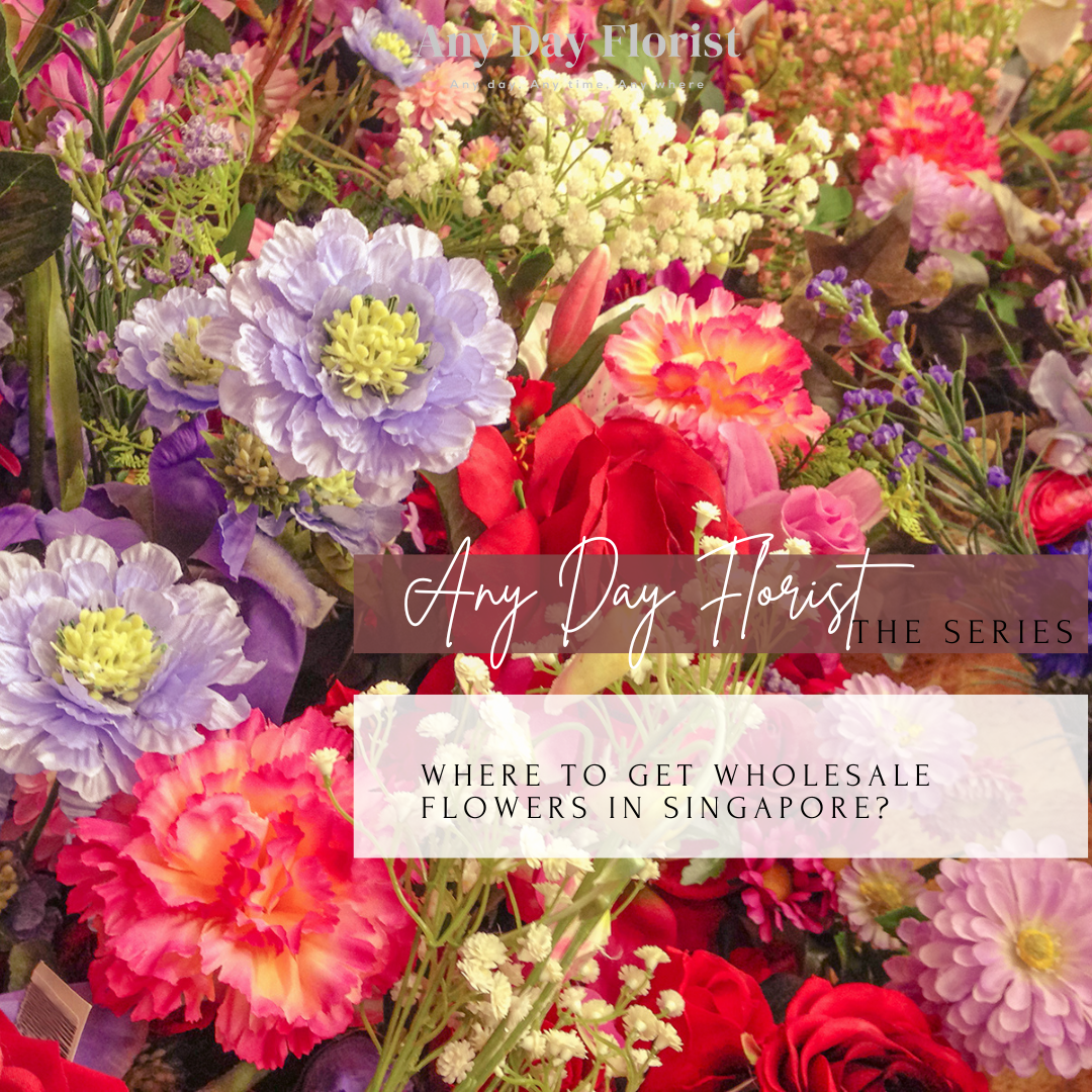 Where to get wholesale flowers in Singapore?